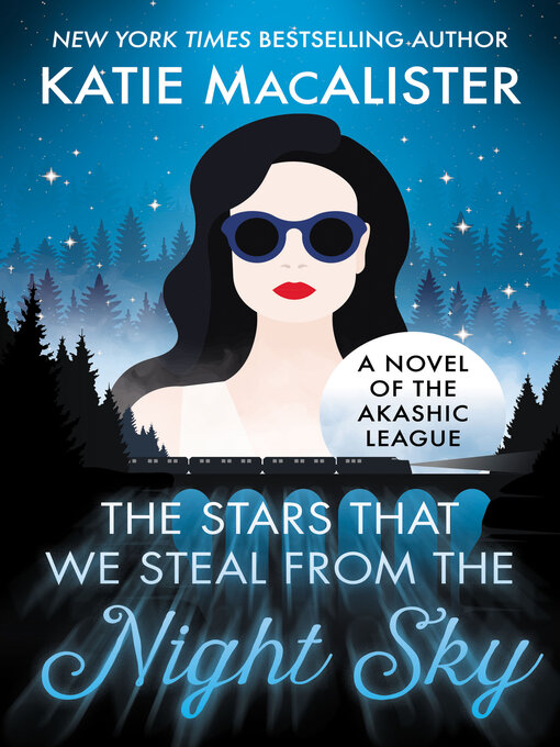 Title details for The Stars That We Steal From the Night Sky by Katie MacAlister - Available